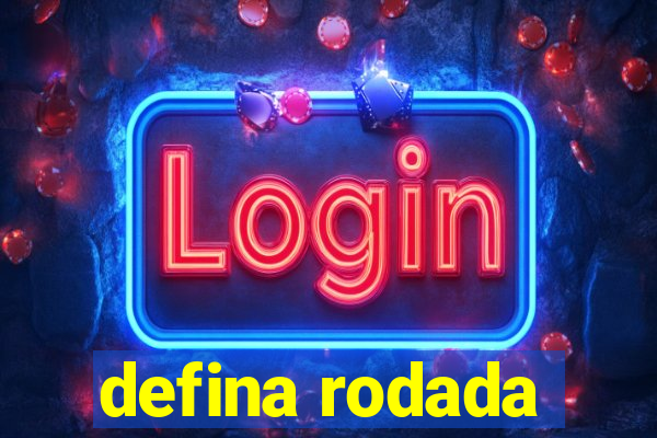 defina rodada